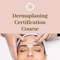 Dermaplaning Certification Course