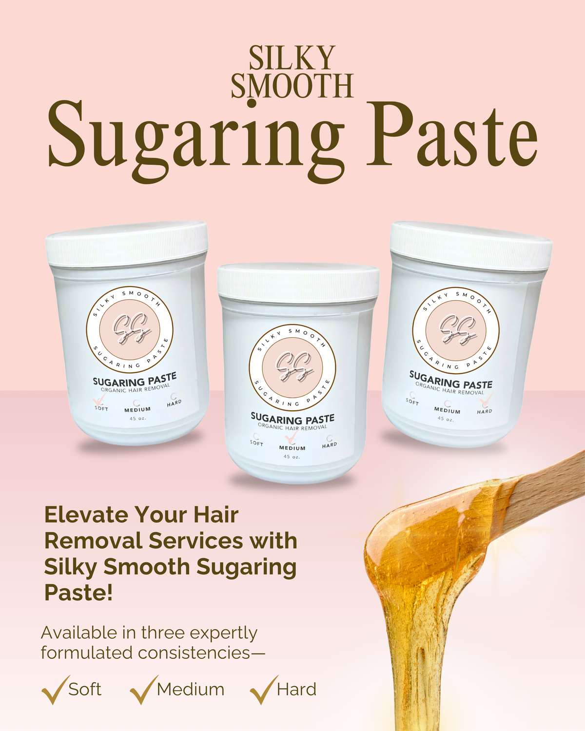 Silky Smooth professional sugaring paste in Soft, Medium, and Hard consistencies for salon hair removal services and professional body sugaring.